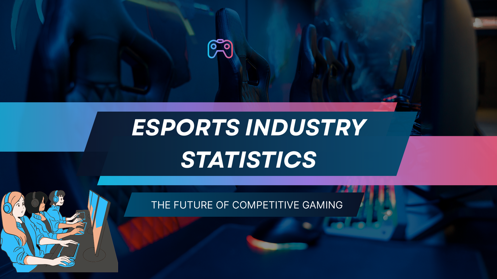 Esports Industry Statistics: Market to Hit Nearly USD 16.7 bn by 2033