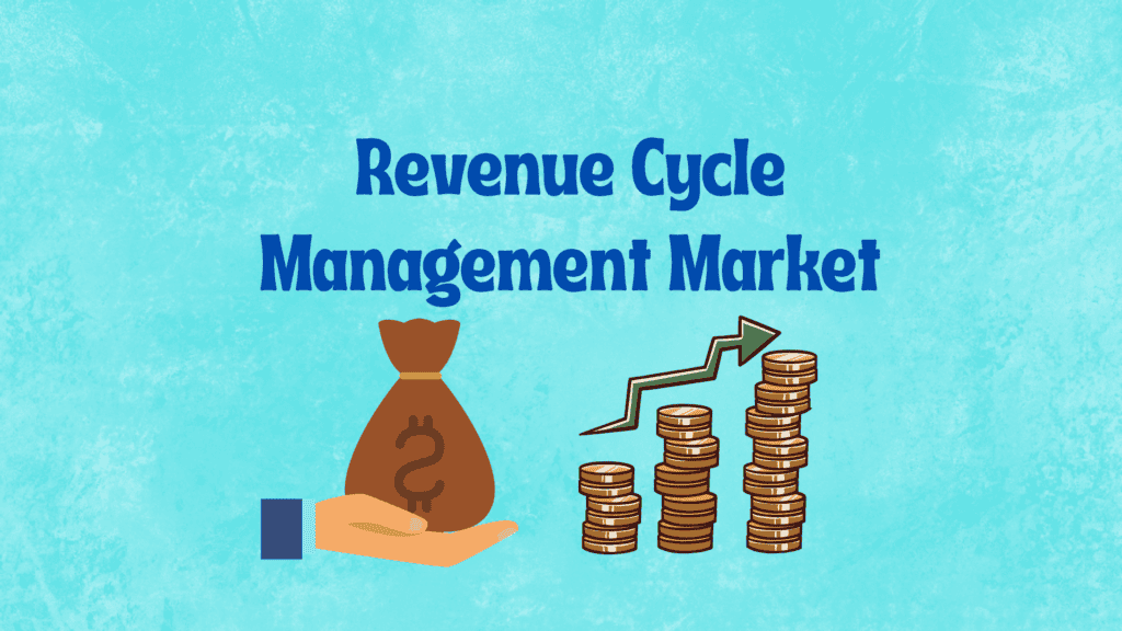 Revenue Cycle Management Market